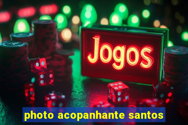 photo acopanhante santos